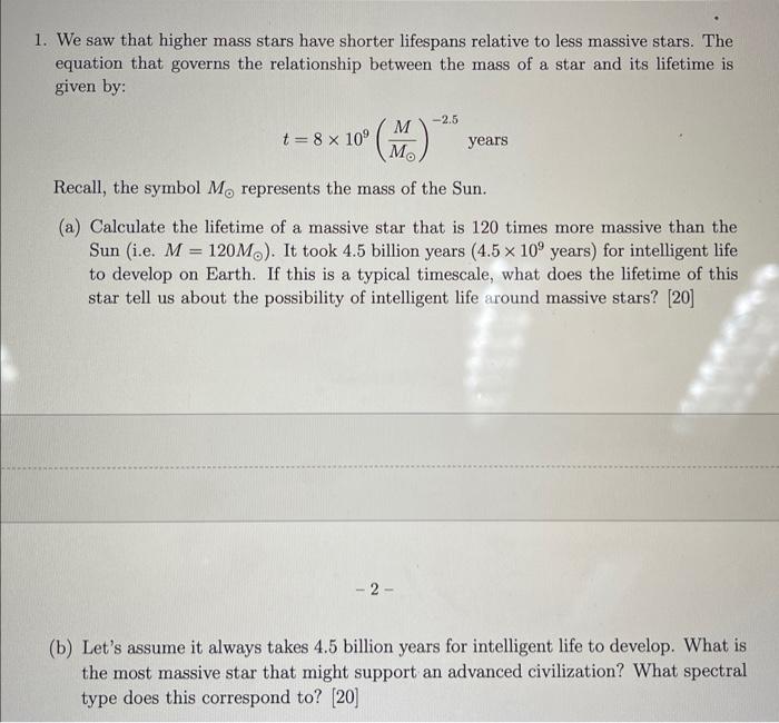 Solved We saw that higher mass stars have shorter lifespans | Chegg.com