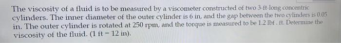 Solved The viscosity of a fluid is to be measured by a | Chegg.com