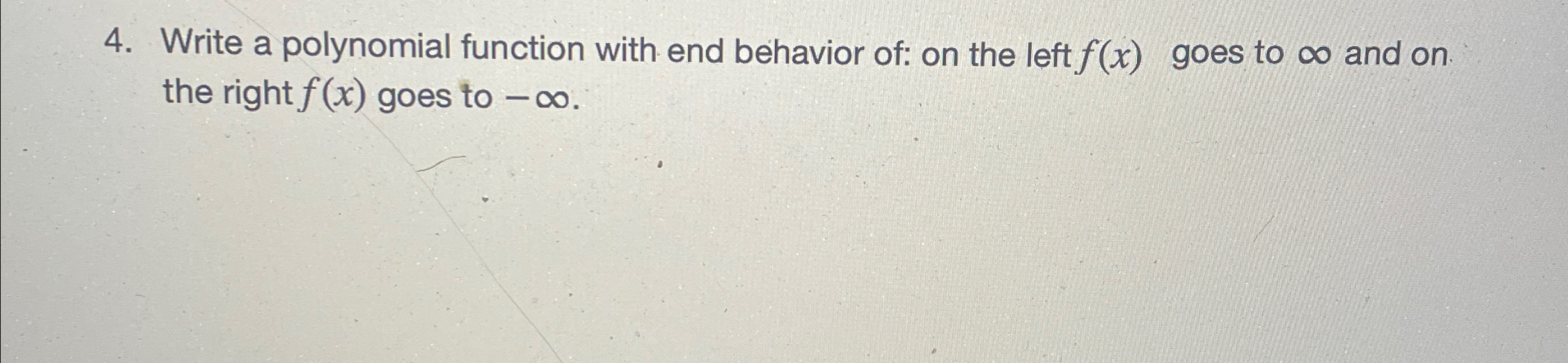 Solved Write a polynomial function with end behavior of: on | Chegg.com