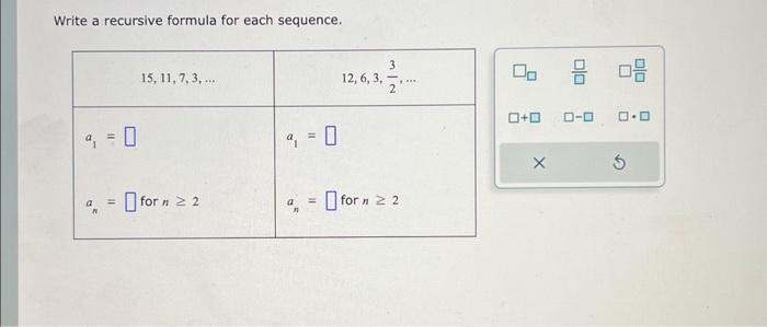 Solved Write a recursive formula for each sequence. | Chegg.com