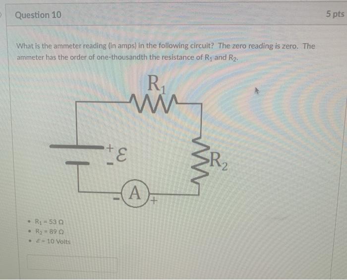 Solved Question 10 5 pts What is the ammeter reading (in | Chegg.com