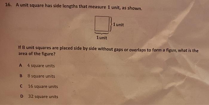 Solved 16. A unit square has side lengths that measure 1 | Chegg.com