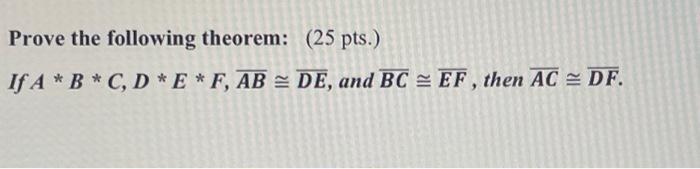 Solved Prove The Following Theorem: ( 25pts.) If | Chegg.com