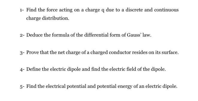 Solved 1- Find the force acting on a charge q due to a | Chegg.com