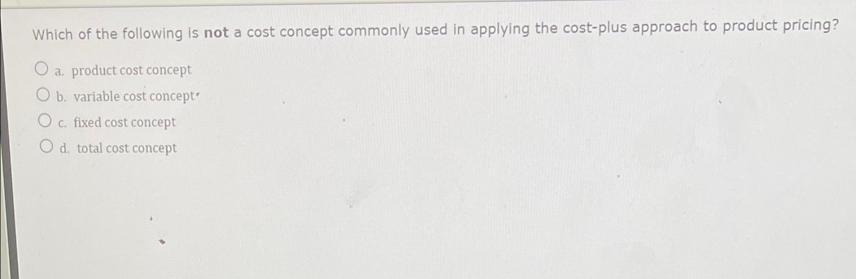 Solved Which of the following is not a cost concept commonly | Chegg.com