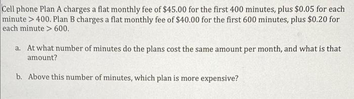 Solved Cell phone Plan A charges a flat monthly fee of | Chegg.com