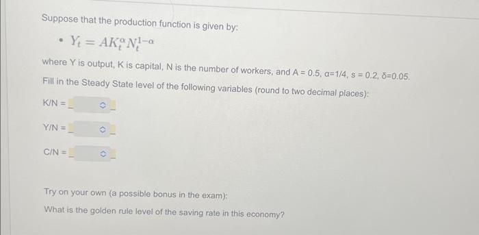 Solved Suppose That The Production Function Is Given By: - | Chegg.com