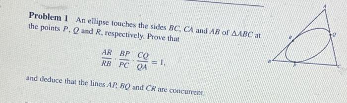 Solved Problem 1 An Ellipse Touches The Sides BC,CA And AB | Chegg.com