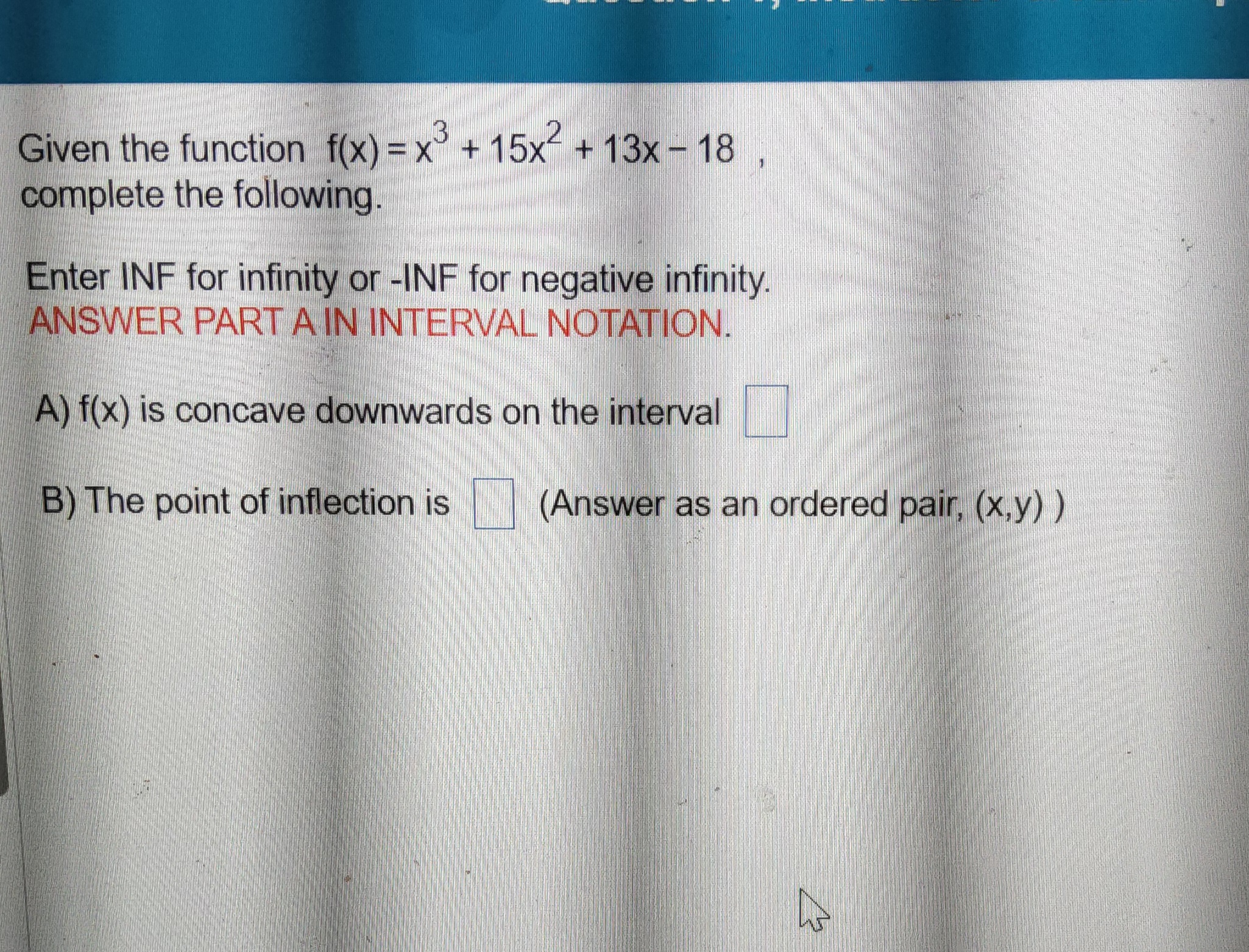 Infinity Answer Solved Given the function f(x)=x3+15x2+13x-18complete the | Chegg.com