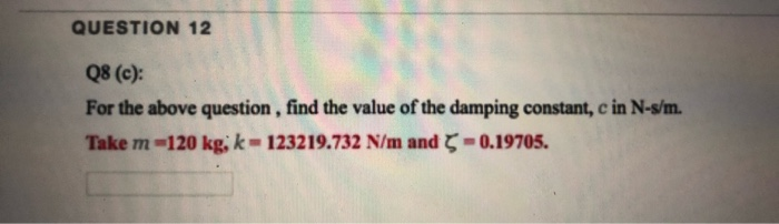 Solved Question 12 Q8 C For The Above Question Find Chegg Com