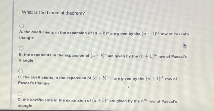 Solved What is the binomial theorem? A. the coefficients in | Chegg.com