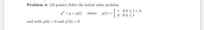 Solved Problem 4: (10 points) Solve the initial value | Chegg.com