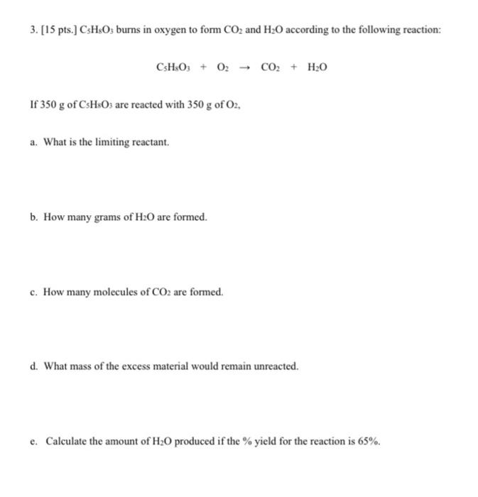 Solved 3. [15 pts.] CHO; burns in oxygen to form CO2 and H20 | Chegg.com
