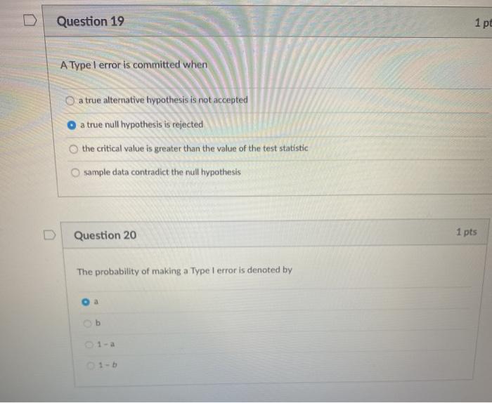 Solved D Question 19 1 p A Type I error is committed when O | Chegg.com