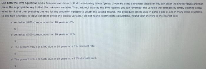 Solved Use both the TVM equations and a financial calculator | Chegg.com