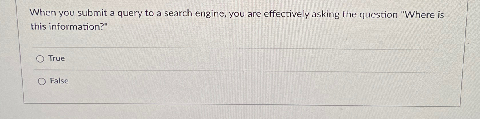Solved When you submit a query to a search engine, you are | Chegg.com