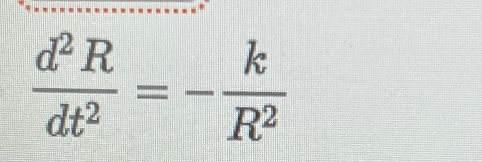 Solved d2Rdt2=-kR2Is it linear and what order? | Chegg.com