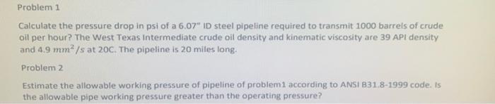 Solved Problem 1 Calculate the pressure drop in psi of a | Chegg.com