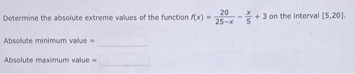 Solved Determine the absolute extreme values of the function | Chegg.com