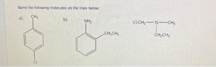 Solved Name the following molecules on the lines below: b). | Chegg.com