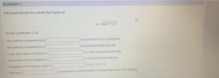 Solved Question 1 The stream function for a steady flow is | Chegg.com