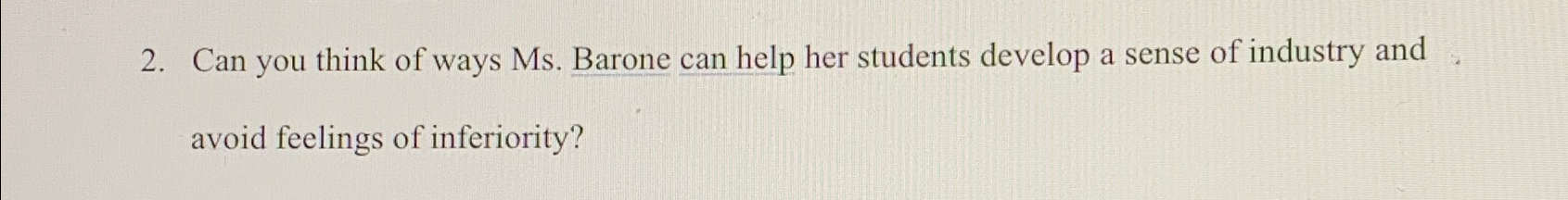 Solved Can you think of ways Ms. ﻿Barone can help her | Chegg.com