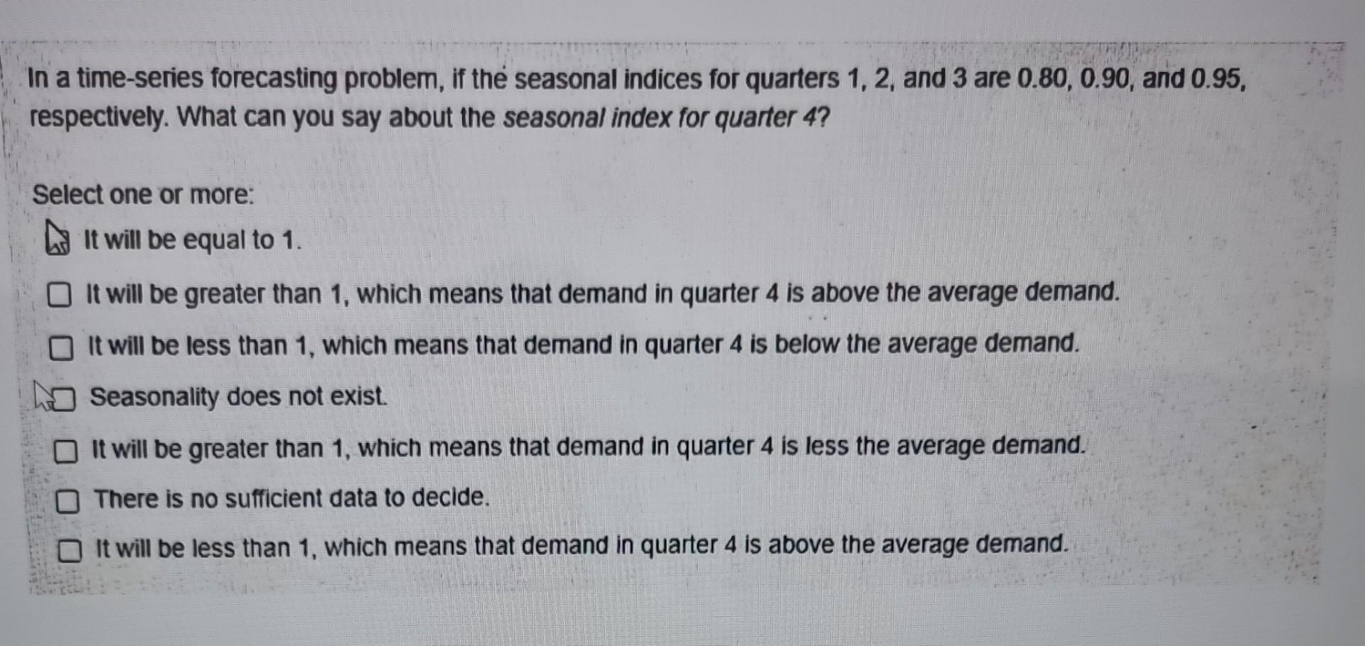 Solved In a time-series forecasting problem, if the seasonal | Chegg.com