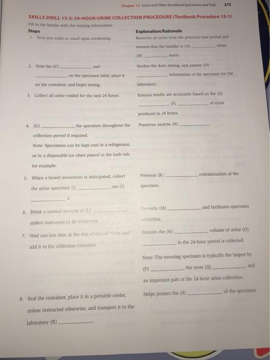 Chapter 13 in and the blood Species 275 SKILLS DRILL 13-3: 24-HOUR URINE COLLECTION PROCEDURE (Textbook Procedure 13-11 in th