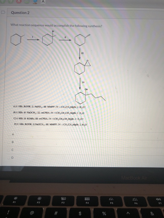 Solved Question 2 What Reaction Sequence Would Accomplish Chegg Com