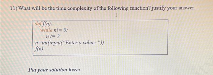 Solved D) What is the time complexity of the below program? | Chegg.com