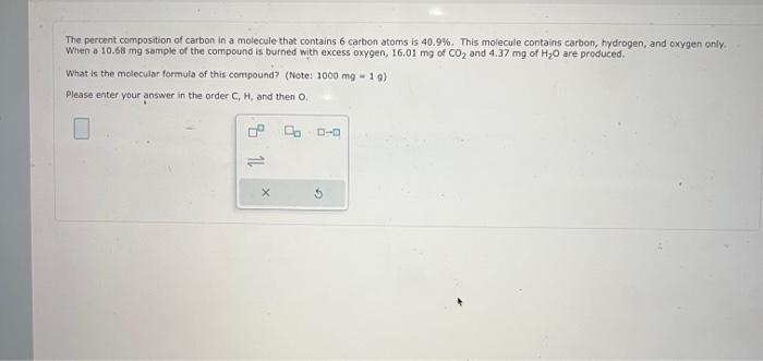 Solved The Percent Composition Of Carbon In A Molecule That Chegg Com