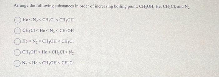 Solved Arrange The Following Substances In Order Of 3519