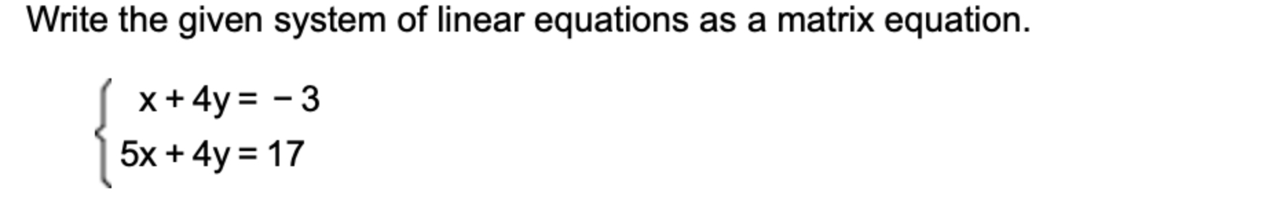 Solved Write the given system of linear equations as a | Chegg.com