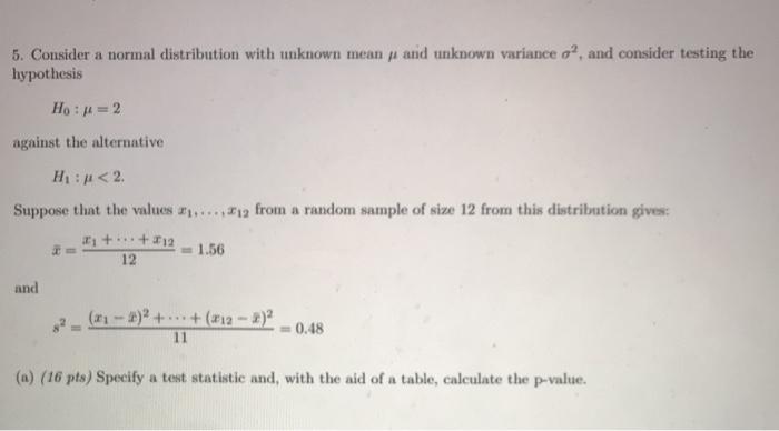 Solved 5. Consider a normal distribution with unknown mean | Chegg.com