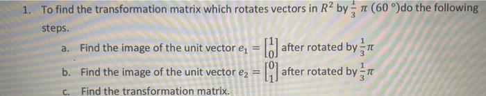 Solved 1. To find the transformation matrix which rotates | Chegg.com