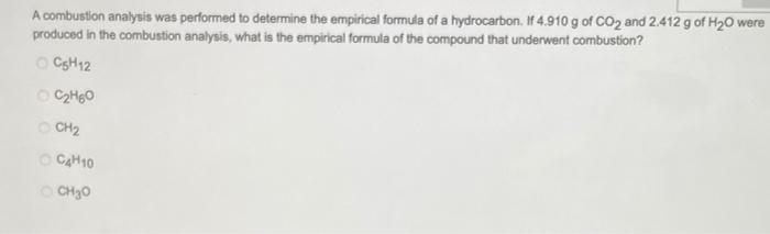 Solved A combustion analysis was performed to determine the | Chegg.com