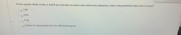 Solved If two equally likely events A and B are mutually | Chegg.com