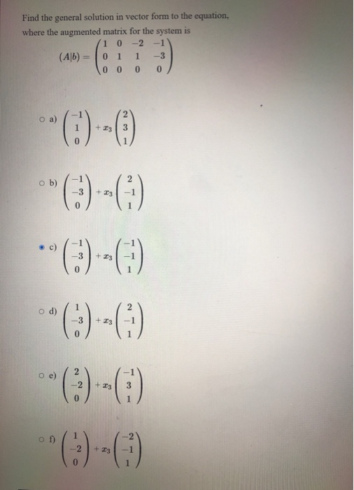 Solved Find the general solution in vector form to the | Chegg.com
