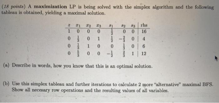 Solved (18 points) A maximization LP is being solved with | Chegg.com