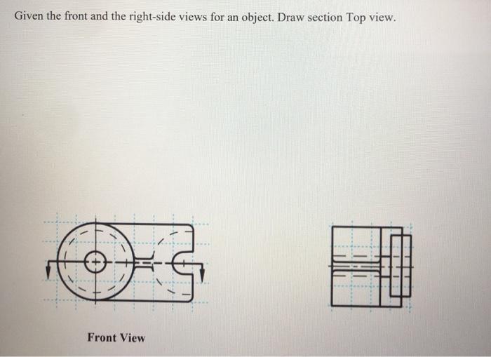 Solved Given the front and the right-side views for an | Chegg.com