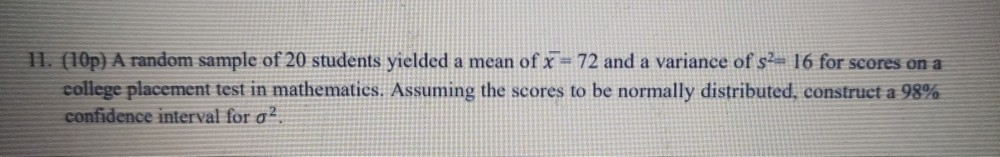 Solved 11. (10p) A random sample of 20 students yielded a | Chegg.com