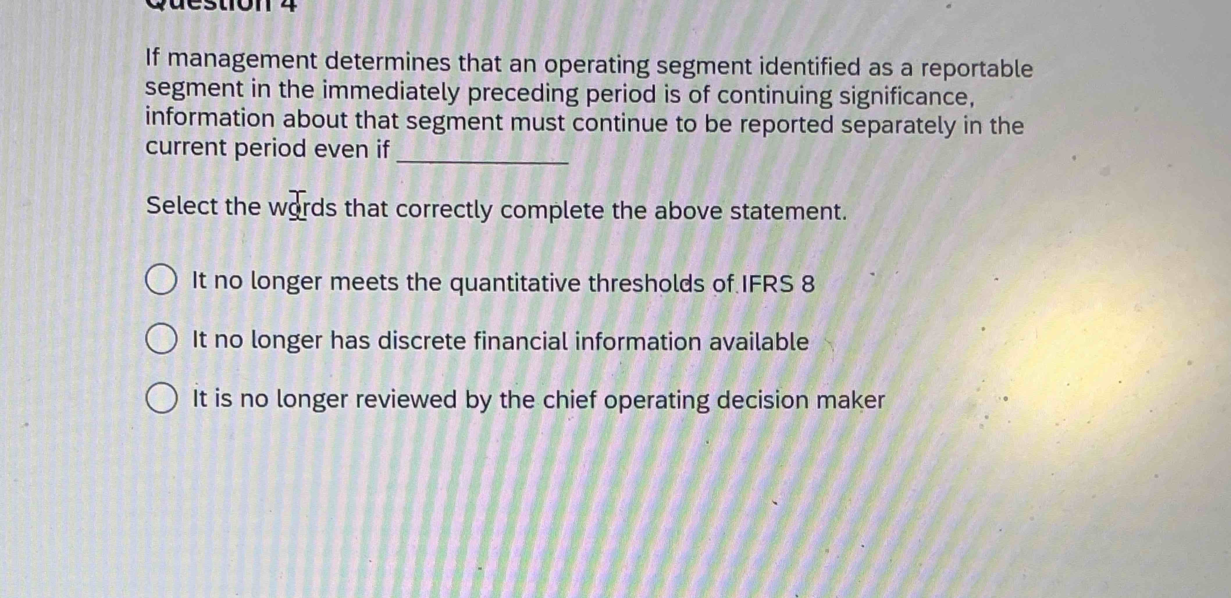 Solved If management determines that an operating segment | Chegg.com