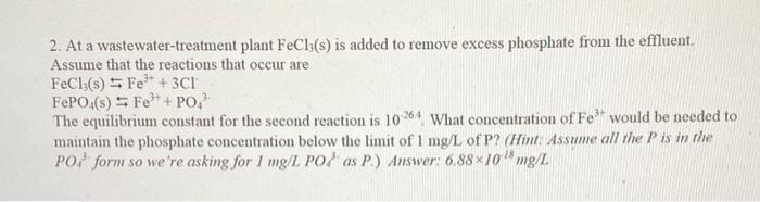 Solved 2. At a wastewater-treatment plant FeCl3(s) is added | Chegg.com