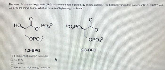 Solved The molecule bisphosphoglycerate (SPG) has a central | Chegg.com