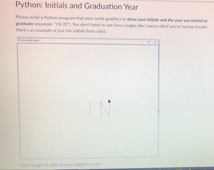 Solved I need help writing a simple python code of my | Chegg.com