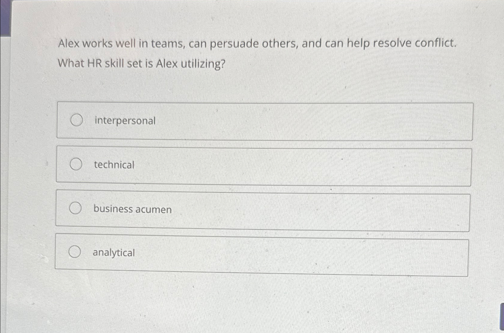 Solved Alex works well in teams, can persuade others, and | Chegg.com