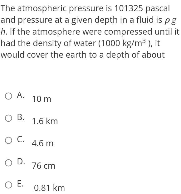 Solved The atmospheric pressure is 101325 pascal and | Chegg.com
