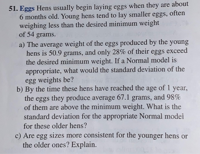 Solved 51. Eggs Hens usually begin laying eggs when they are