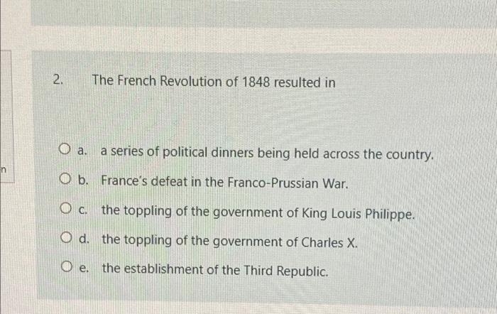 Solved 2 The French Revolution Of 1848 Resulted In O A A Chegg Com