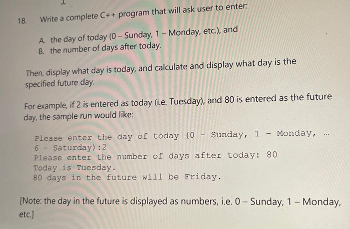 Solved 18. Write a complete C++ program that will ask user | Chegg.com